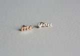 Me You Word Dainty Stud Earrings 14k Rose Gold Finish